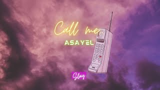 Asayel - Call me | اصايل