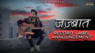 Jazbaat by Ashish David-  David X Record(Record Label Announcement)