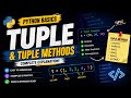 Python Tuples Explained | Tuple Methods & Operations | Lecture 7