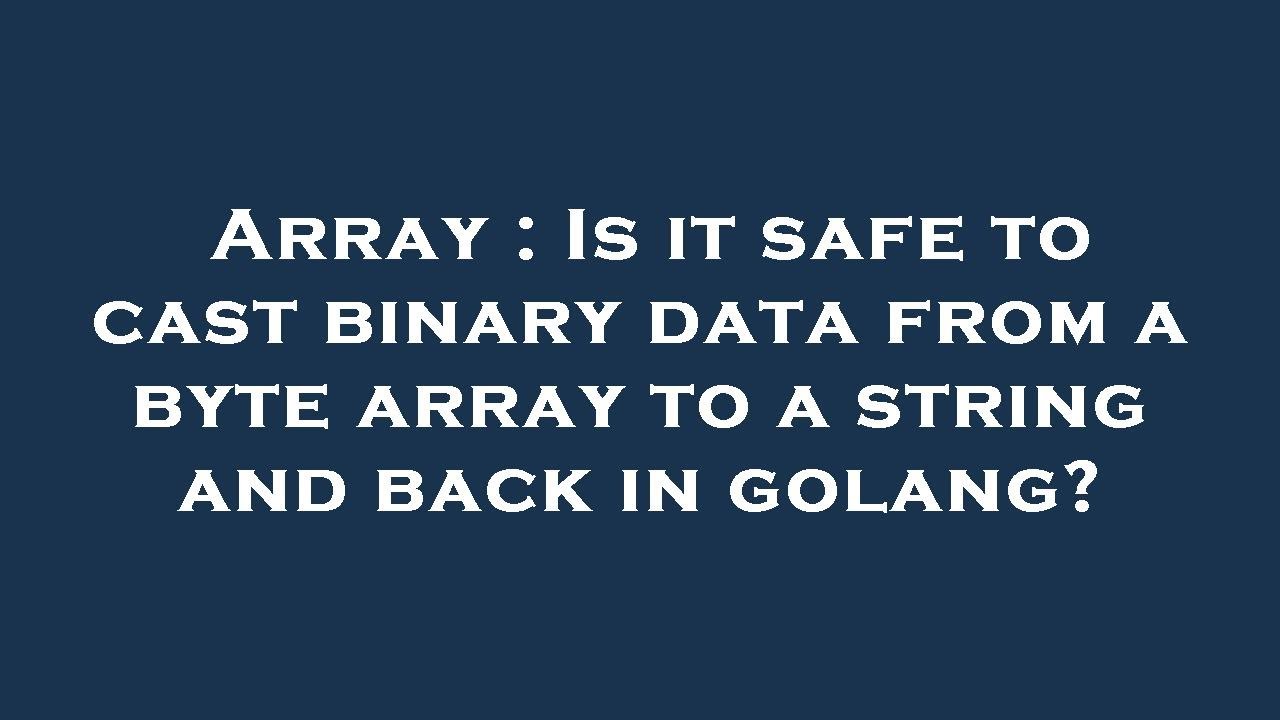 String Golang Byte At Robin Clark Blog