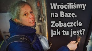 Wróciliśmy na Bazę - zobaczcie jak tu jest?