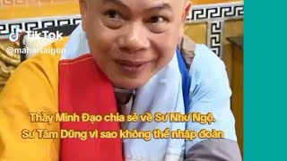 Sư Minh Đạo chia sẻ về Sư Như Ngộ , Tâm Dũng không thể theo sư Minh Tuệ