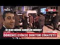 Öğrenci evinde doktor cinayeti