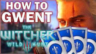 HOW TO PLAY GWENT (Beginner Tutorial) - The Witcher 3: Wild Hunt