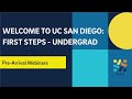 Pre-Arrival 2024: Welcome to UC San Diego: First Steps - Undergraduate