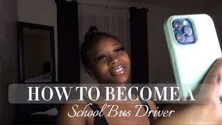 HOW TO BECOME A SCHOOL BUS DRIVER | MarshaeWalker