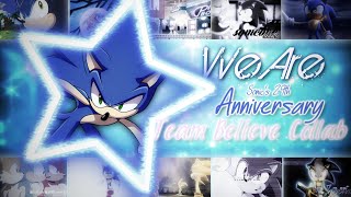 {𝓜𝓓𝓢} We Are || Team Believe Full Collab {Sonic 29th Anniversary}