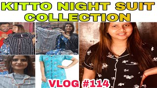 KITTO NIGHT SUIT COLLECTION |VLOG-114 |BY AMIT \u0026 KITTO JAISWAL |NIGHTY WEAR | @kittovlogs