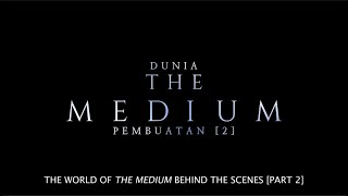 The Medium: Behind The Scenes Part 2