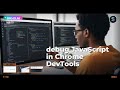 How to Debug JavaScript in Chrome DevTools: Breakpoints, Console & Network