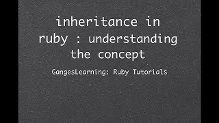 Ruby Tutorials: Concept of Inheritance