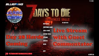 🌌 7 Days to Die - Darkness Falls | Day 28 Horde Incoming! 🏚️