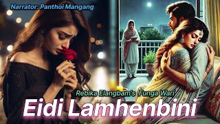 Eidi Lamhenbini ( funga wari ) mic 🎤 Panthoi Mangang // ✍️ Rebika Elangbam