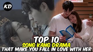 Top 10 Song Kang Drama That Make You Fall In Love With Him