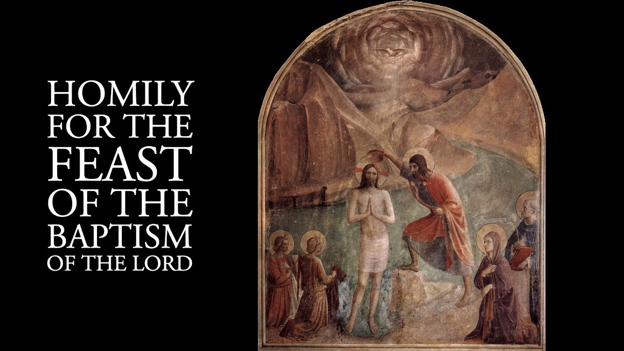 Homily For The Feast Of The Baptism Of The Lord - YouTube