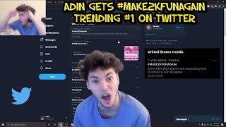Adin Gets MAKE2KFUNAGAIN Trending #1 on Twitter | Legendary Stream