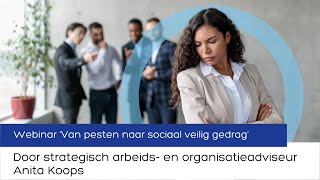 Webinar 'Sociale veiligheid: pesten' door strategisch arbeids- en organisatieadviseur Anita Koops