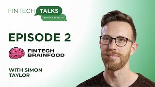 FintechTalks Episode 2 | Simon Taylor