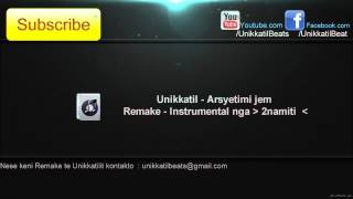 Unikkatil - Arsyetimi jem , REMAKE - INSTRUMENTAL