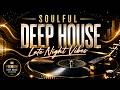 Soulful Deep House Premium Selection 2026 | Late Night Vibes & Smooth Grooves