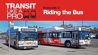 Transit Like a Pro - Episode 2: Riding the Bus