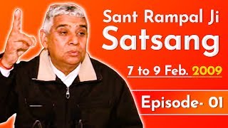 Sant Rampal Ji Satsang | 7 to 9 Feb. 2009 | EPISODE - 01 | SATLOK ASHRAM