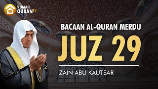 Bacaan Al Quran Merdu Juz 29 - Zain Abu Kautsar
