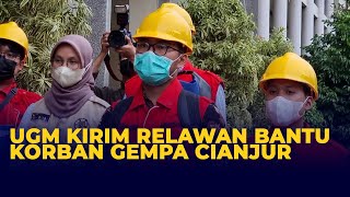 UGM Kirim Tim Relawan ke Lokasi Gempa Cianjur, Tim Medis hingga Psikiater