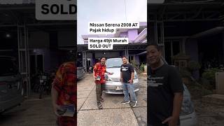 Nissan serena 2008 Pajak hidup ~ Harga 49jt Termurah se Dunia ~ Alhamdullilah SOLD OUT