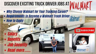 High-Paying Truck Driver Jobs at Walmart: Benefits, Requirements, and How to Apply!