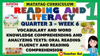 READING AND LITERACY 1 QUARTER 3 WEEK 6 MATATAG - VOCABULARY AND WORD KNOWLEDGE COMPREHENDING