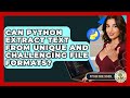 Can Python Extract Text From Unique And Challenging File Formats? - Python Code School