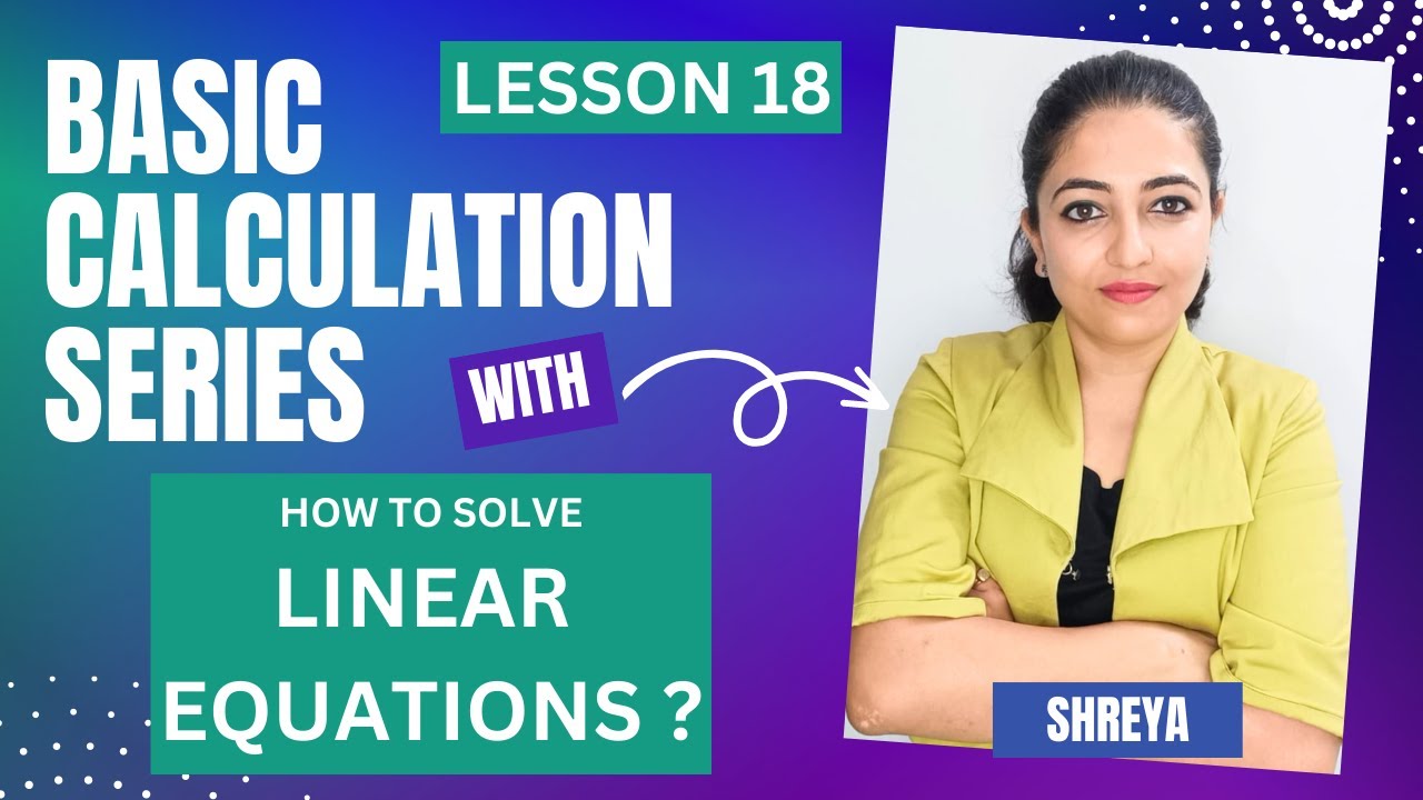 How To Solve Linear Equations? || Basic Calculation Series || Lesson 18 ...