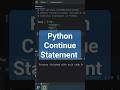 Python Continue Statement shorts #shortsvideo #youtubeshorts