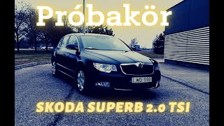 Próbakör - Skoda Superb 2.0 TSI