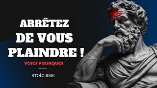 5 Raisons D'ARRÊTER de vous PLAINDRE | STOÏCISME (Motivation)