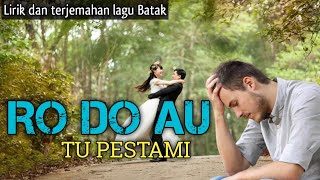 RO DO AU TU PESTAMI | lirik dan terjemahan lagu batak