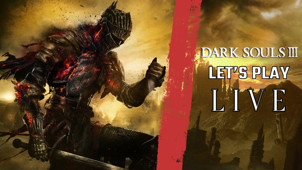 Let S Play Dark Souls 3 Youtube