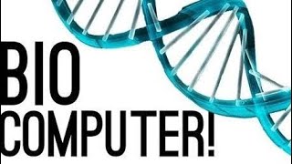 biocomputers explained