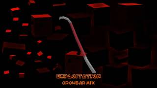 Exploitation Crowbar Mix