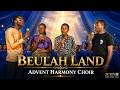 Beullah Land | UoNSDA Grand Advent Harmony Choir