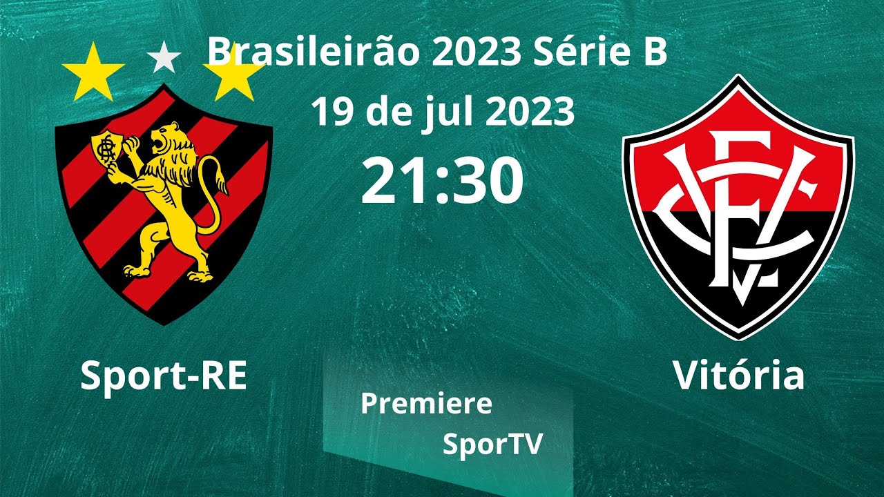 SPORT-RE X VITÓRIA ⚽️ BRASILEIRÃO 2023 SÉRIE B | JOGOS DE HOJE | ONDE ...