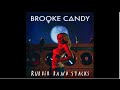 Brooke Candy - Rubber Band Stacks (Audio)