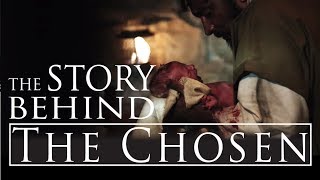 The Story Behind The Chosen