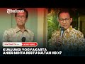 Kunjungi Yogyakarta Anies Minta Restu Sultan HB X Yogyakarta?