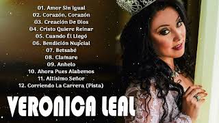 Veronical Leal Exitos - 2 Horas de Música Cristiana con Verónica Leal