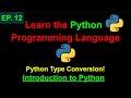 Python Type Conversion | Learn Python Programming (Ep. 12)