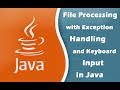 File Processing with Exception Handling and Keyboard Input in Java