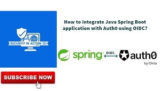 How to integrate Java Spring Boot application with Auth0 using OIDC?