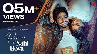 Pyar Nahi Hoya (Official Video) | Kulshan Sandhu | Jidde Naal Pyar Si | Latest Punjabi Songs 2022